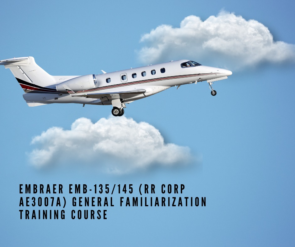 EMBRAER ERJ-170/190 SERIES (GE CF34) GENERAL FAMILIARIZATION TRAINING COURSE