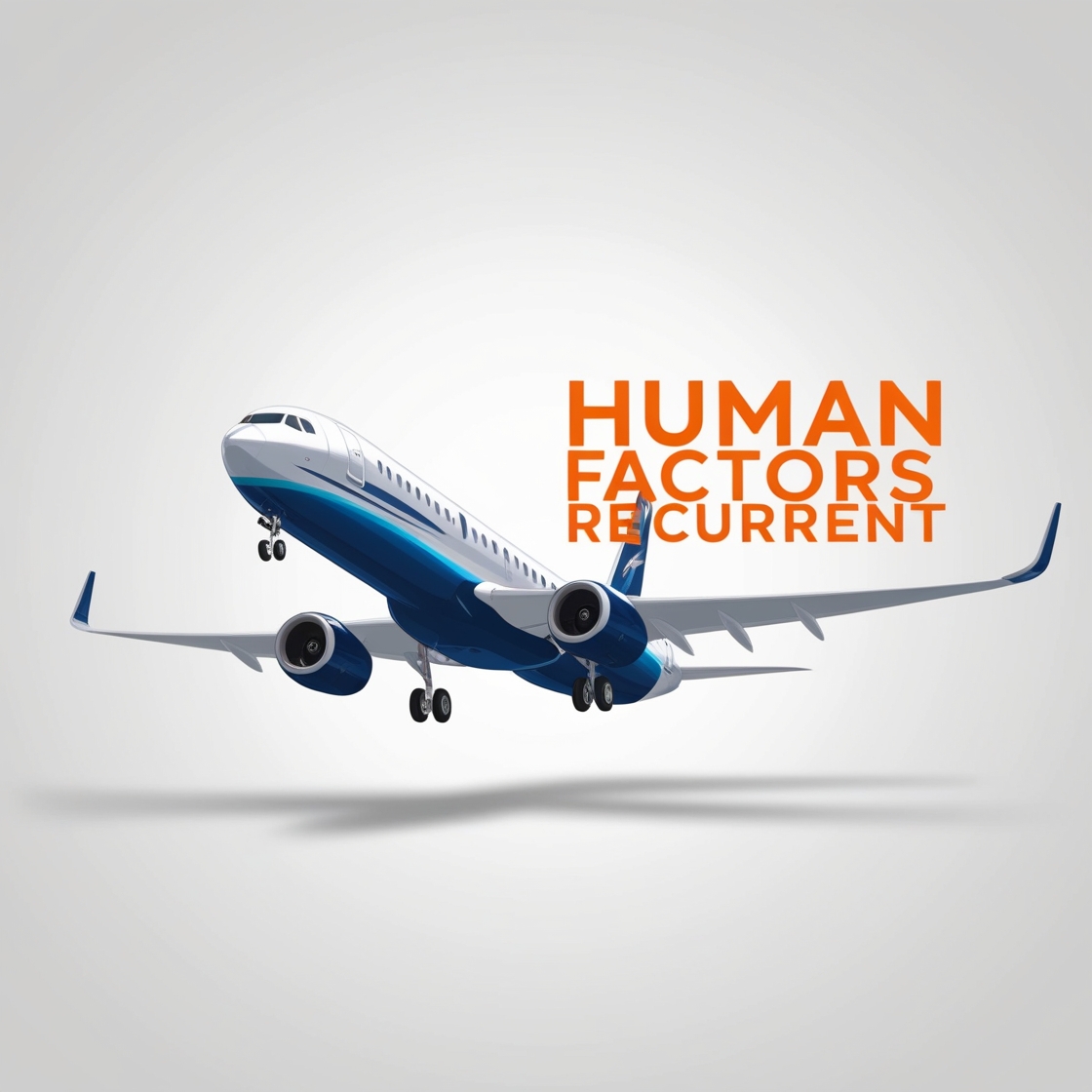 Human Factors – Recurrent